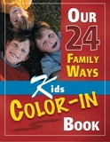 Our 24 Family Ways: Kids Color-In Book